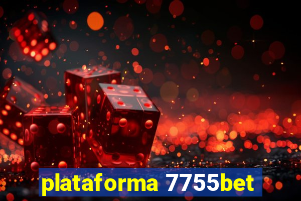 plataforma 7755bet